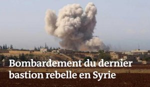 Syrie : le dernier bastion rebelle sous les bombes
