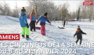 Les cinq informations de la semaine du 8 au 21 janvier 2024 à Amiens