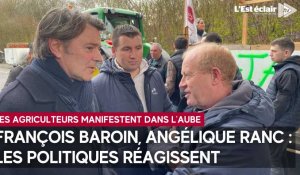François Baroin, Angélique Ranc : les politiques réagissent aux manifestations des agriculteurs dans l'Aube