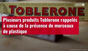 VIDÉO. Plusieurs produits Toblerone rappelés à cause de la présence de morceaux de plastiq