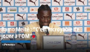 Bamo Meïté : "C'est incroyable de jouer à l'OM", avant d'affronter Monaco samedi 