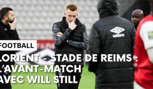 Lorient - Stade de Reims : l’avant-match avec Will Still