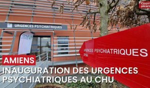 Inauguration des urgences psychiatriques au CHU d'Amiens