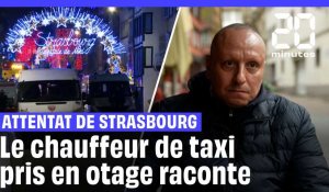 Attentat de Strasbourg : Le chauffeur de taxi pris en otage ce jour-là raconte