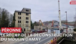 Résumé du chantier de déconstruction du Moulin Damay de Péronne