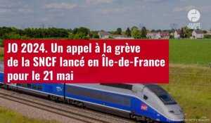 VIDÉO. JO 2024. Un appel à la grève de la SNCF lancé en Île-de-France pour le 21 mai