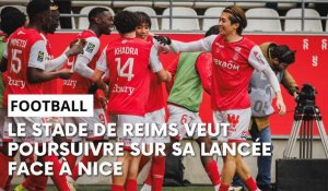 Stade de Reims - Nice : l’avant-match avec Will Still