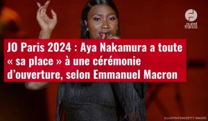 VIDÉO. JO Paris 2024 : Aya Nakamura a toute « sa place » à une cérémonie d’ouverture, selon E.Macron
