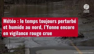 VIDÉO. Météo : le temps toujours perturbé et humide au nord, l’Yonne encore en vigilance rouge