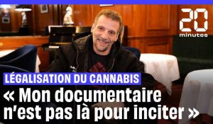 « Mon but n’est  pas qu’on légalise le cannabis mais qu'on se pose la question », explique Mathieu Kassovitz