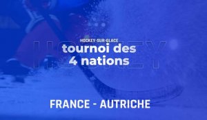 Hockey sur glace | Tournoi des 4 nations : France - Autriche