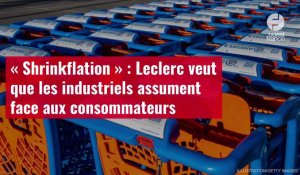 VIDÉO. « Shrinkflation » : Leclerc veut que les industriels assument face aux consommateur