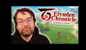 [Découverte] Eiyuden Chronicles - Hundred Heroes!