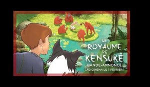 LE ROYAUME DE KENSUKÉ | Bande-annonce