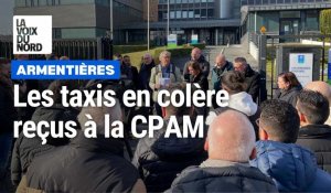 Armentières : Les chauffeurs de taxis sortent de la CPAM Flandres et attendent une décision