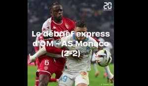 Le debrief express d'OM - AS Monaco (2-2)