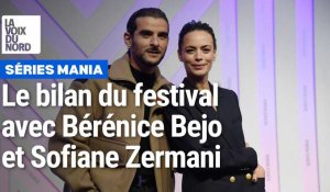 Bérénice Bejo et Sofiane Zermani : bilan d’une semaine à Séries Mania Lille