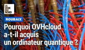 Pourquoi OVHcloud a-t-il acquis un ordinateur quantique ?