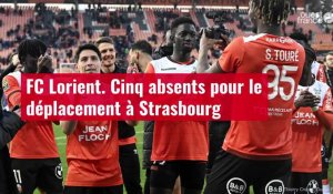 VIDÉO. FC Lorient. Cinq absents pour le déplacement à Strasbourg