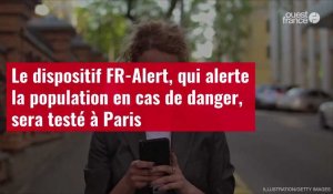 VIDÉO. Le dispositif FR-Alert, qui alerte la population en cas de danger, sera testé à Paris