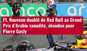 VIDÉO. F1. Nouveau doublé de Red Bull au Grand Prix d’Arabie saoudite, abandon pour Pierre