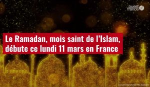 VIDÉO. Le Ramadan, mois saint de l’Islam, débute ce lundi 11 mars en France