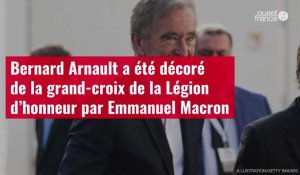 VIDÉO. Bernard Arnault a été décoré de la grand-croix de la Légion d’honneur par Emmanuel Macron