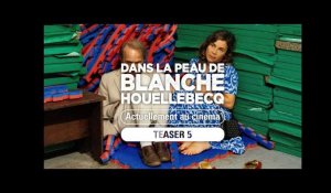 DANS LA PEAU DE BLANCHE HOUELLEBECQ - Teaser 5