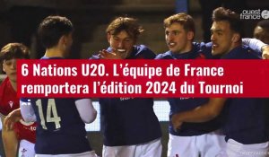 VIDÉO. 6 Nations U20. L’équipe de France remportera l’édition 2024 du Tournoi si…