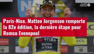 VIDÉO. Paris-Nice. Matteo Jorgenson remporte la 82e édition, la dernière étape pour Remco