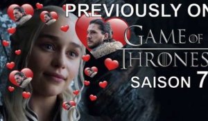 PREVIOUSLY ON... Game of Thrones - Saison 7
