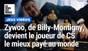 Originaire de Billy-Montigny, Zywoo devient le joueur de Counter Strike le mieux payé au monde