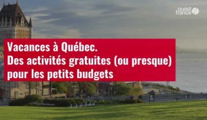 VIDÉO. Vacances à Québec. Des activités gratuites (ou presque) pour les petits budgets