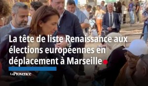 La tête liste Renaissance aux élections européennes en déplacement à Marseille