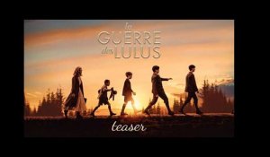 LA GUERRE DES LULUS - Teaser