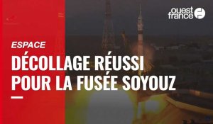 VIDÉO. La fusée Soyouz a décollé avec un Américain et deux Russes à son bord