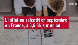 VIDÉO. L’inflation ralentit en septembre en France, à 5,6 % sur un an
