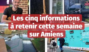 Les cinq informations à retenir cette semaine du 19 au 23 septembre à Amiens