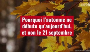 VIDÉO. Pourquoi l’automne ne débute qu’aujourd’hui, et non le 21 septembre