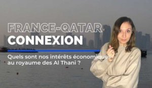 Mondial 2022 : Quels sont les intérêts économiques de la France au Qatar ?