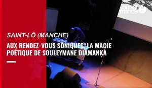 VIDÉO. Aux Rendez-vous Soniques de Saint-Lô, la magie poétique de Souleymane Diamanka