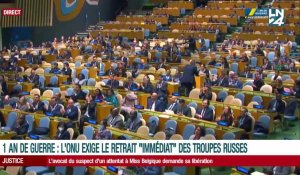 1 an de guerre en Ukraine : l'ONU exige le retrait "immédiat" des troupes russes