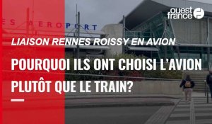 VIDEO. Pourquoi ils choisissent Rennes Roissy-Charles-de-Gaulle en avion plutôt qu'en train?