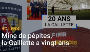 RC Lens : la Gaillette a 20 ans, retour sur l'histoire du centre de formation