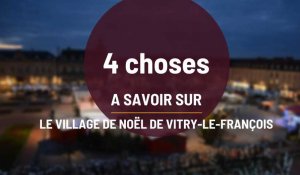Quatre choses à savoir sur le village de Noël de Vitry-le-François