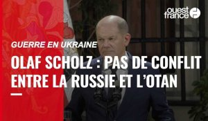 VIDÉO. Guerre en Ukraine : « pas en conflit entre la Russie et l'Otan » affirme Olaf Scholz