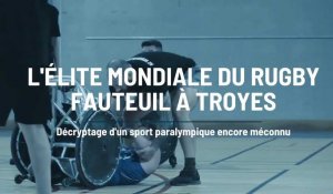 Décryptage du rugby fauteuil avec l'équipe de France et de Nouvelle-Zélande à Troyes