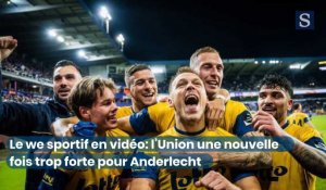 Le we sportif en vidéo: l’Union une nouvelle fois trop forte pour Anderlecht