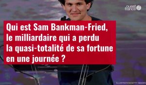 VIDÉO. Qui est Sam Bankman-Fried, le milliardaire qui a perdu la quasi-totalité de sa fortune ?