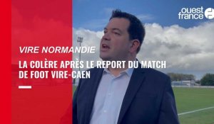 VIDÉO. La colère après le report du match de Coupe de France entre Vire et Caen